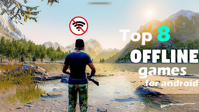 Top 8 offline games for Android in 2023